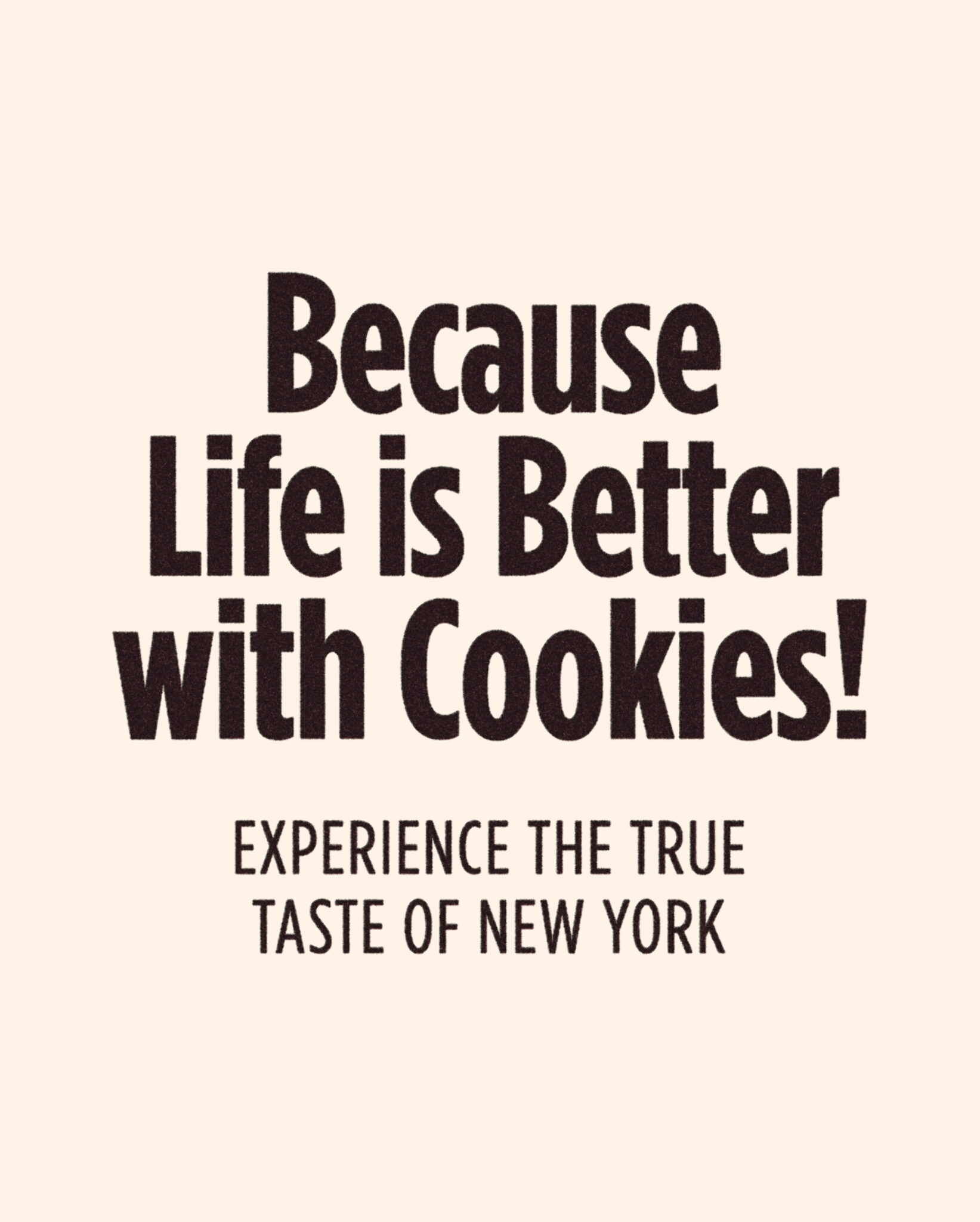 Affiche Crunch « Because life is better with cookies! »